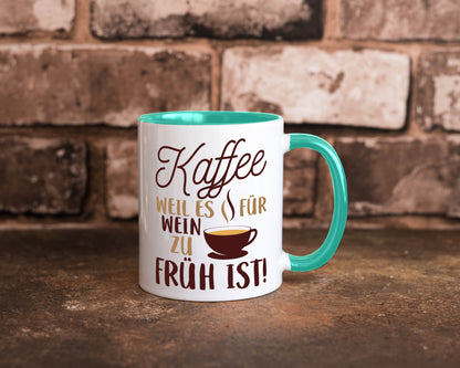 Weil es für Wein zu früh ist | Kaffeetrinker Herzschlag Humor Geschenkidee Tasse