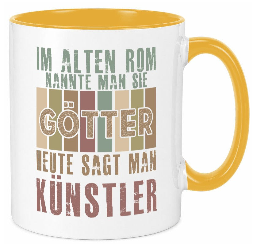 Heute sagt man: Künstler | Kunst Geschenk Humor Geschenkidee lustiger Spruch Tasse