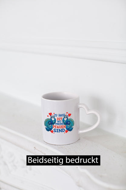 Zuhause ist wo meine Pfauen sind | Pfau Humor Geschenkidee Tasse