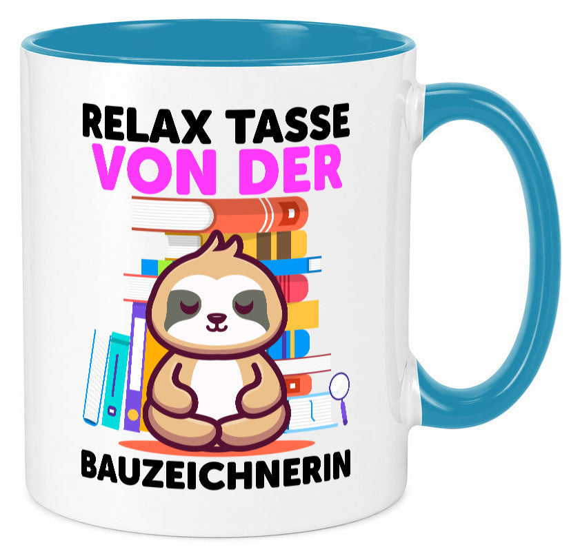 Relax Tasse: Bauzeichnerin | Zeichnerin Geschenk Humor Geschenkidee lustiger
