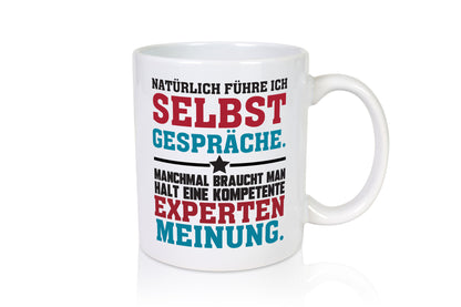 Selbstgespräche Expertenmeinung | Spruch Tasse Job lustig Arbeit Kollegen Büro