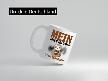 Mein Tatenvolumen ist aufgebraucht | Büro Guten Morgen Geschenkidee Arbeit