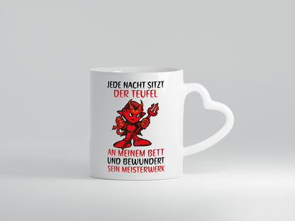 Jede Nacht sitzt der Teufel am Bett | frecher Spruch Humor Geschenk