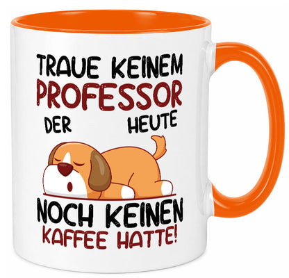 Traue keinem Professor | Uni Universität Geschenkidee Humor Tasse