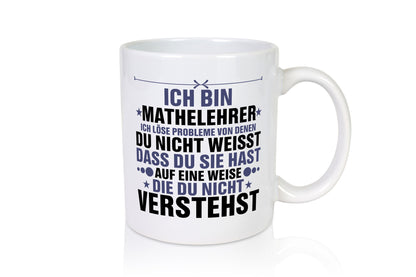 Löse Probleme: Mathelehrer | Lehrer Mathe v2 Humor Geschenkidee Tasse