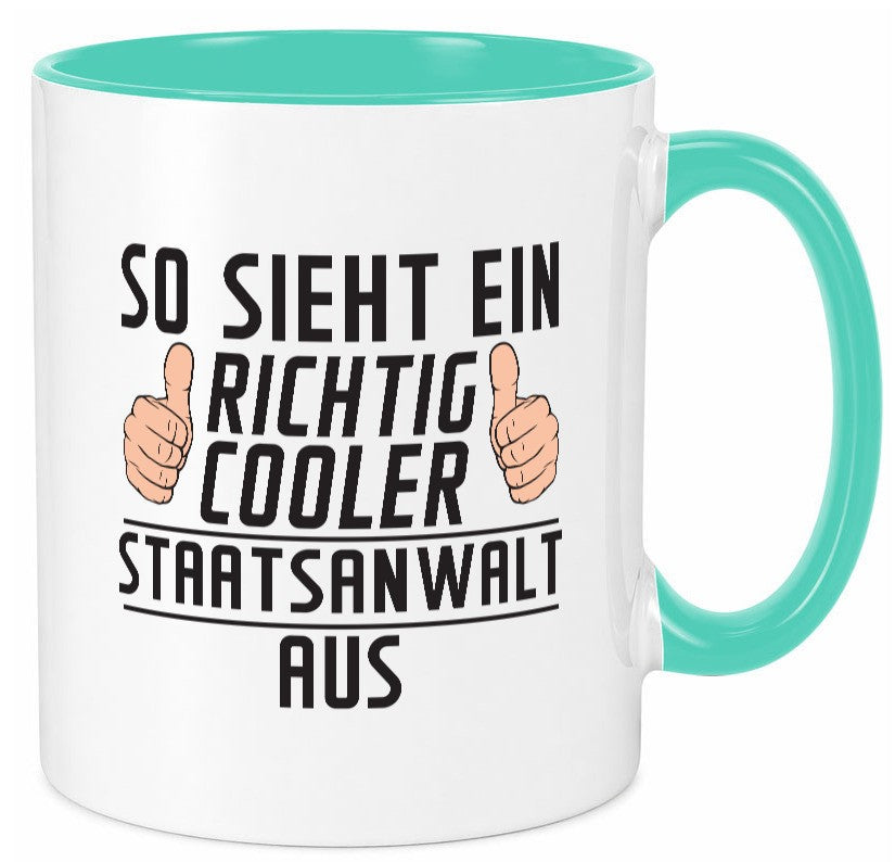Richtig Cooler Staatsanwalt | Anwalt Jurist lustig Humor Geschenkidee Geschenk Tasse