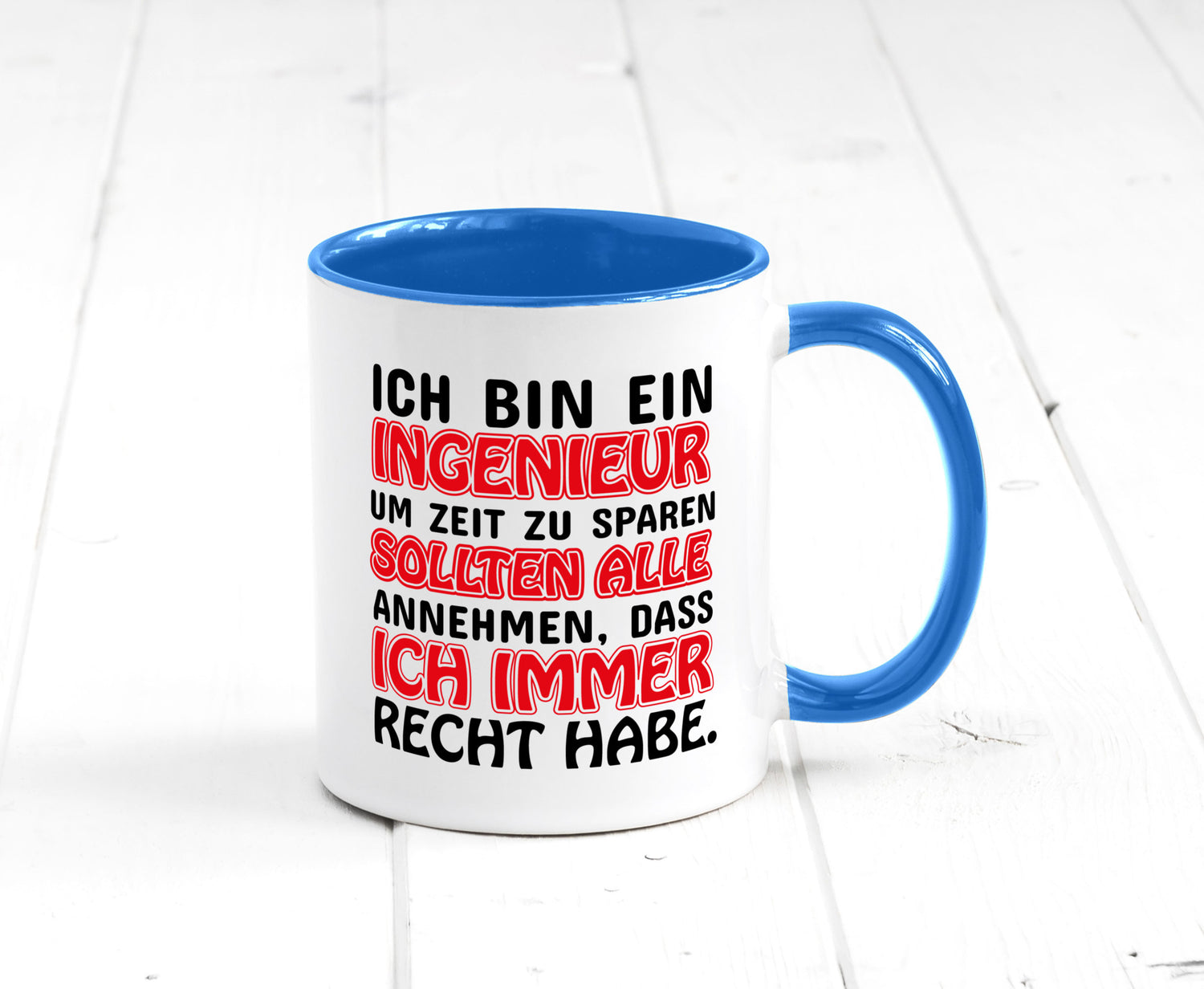 Ich bin Ingenieur Geschenkidee Humor Tasse