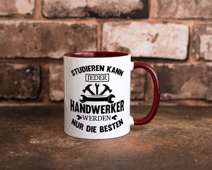 Studieren kann jeder | Handwerker nur die besten handwerk lustig Humor
