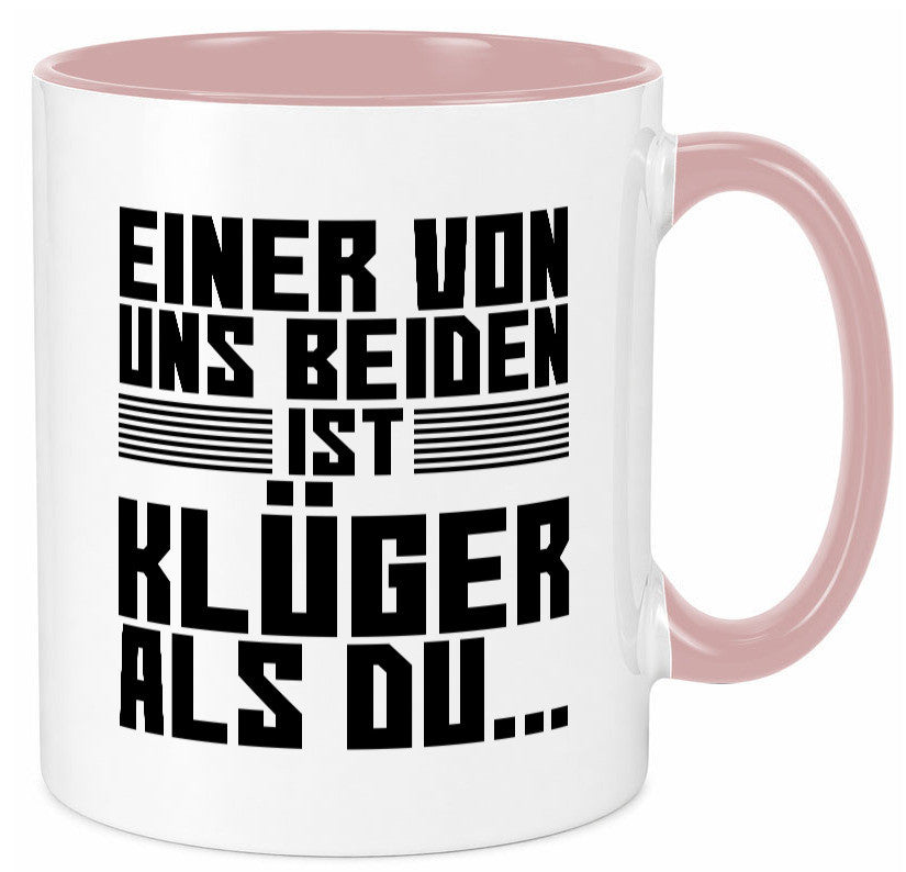 Einer von uns beiden ist klüger als du | Intelligenz Witz lustiger Spruch