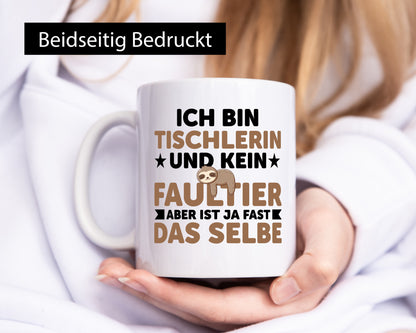 Ich bin kein Faultier: Tischlerin | Tischlerei v2 Geschenk Tierliebhaber Humor
