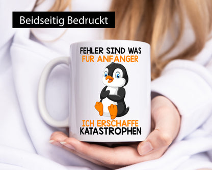 Fehler sind für Anfänger | Katastrophen |Tollpatsch |Pinguin Humor Geschenkidee