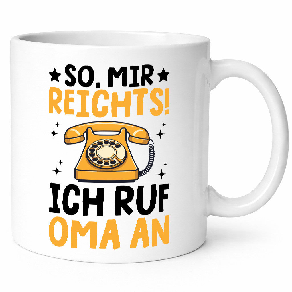 Mir reichts ich ruf oma an | Enkelkinder lustig Familie Geschenkidee Geschenk