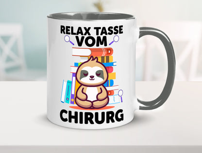 Relax Tasse: Chirurg | Medizin Chirurgie Geschenk Humor Geschenkidee lustiger