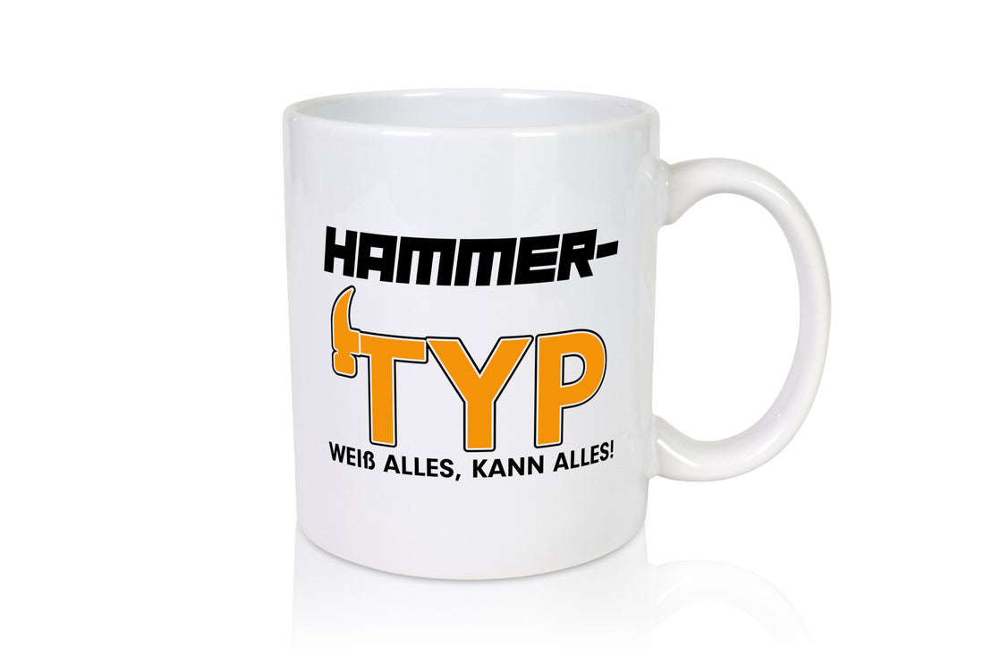 Hammer Typ weiß alles, kann alles! Geschenk Humor Geschenkidee lustiger Spruch