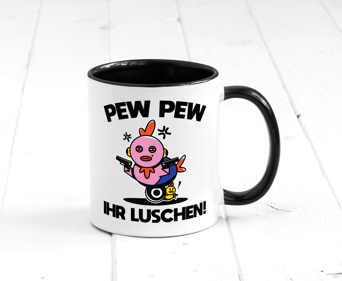 Pew Ihr Luschen | Madafakas Geschenk Humor Geschenkidee lustiger Spruch Tasse