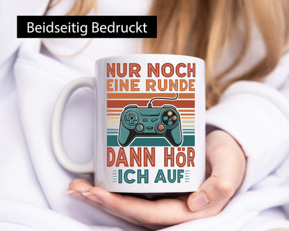 Nur noch eine runde dann hör ich auf | Gamer Zocker v2 Humor Geschenkidee Tasse