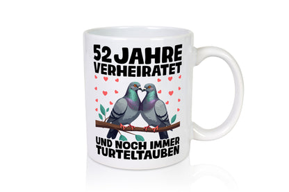 52 Jahre verheiratet | Turteltauben Ehe Ehepaar Geschenkidee Humor Tasse