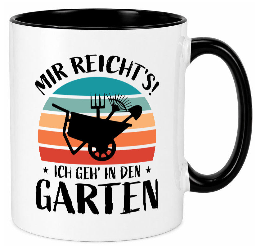 Mir reichts ich geh in den Garten | Gartenarbeit lustiger Spruch Geschenk Tasse
