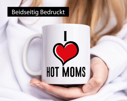 I love hot Moms | Frauen Liebe mamas lustiger Spruch Geschenk Familie