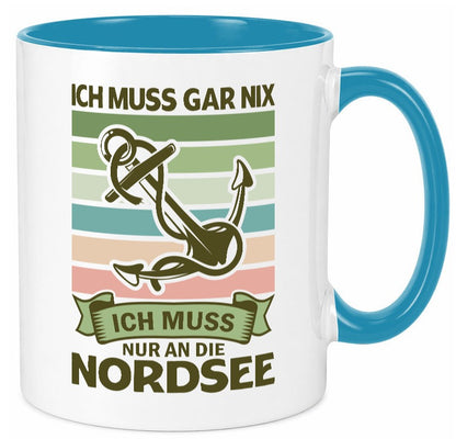Ich muss gar nix | Nordsee Reisen lustiger Spruch Geschenk Humor Geschenkidee Tasse
