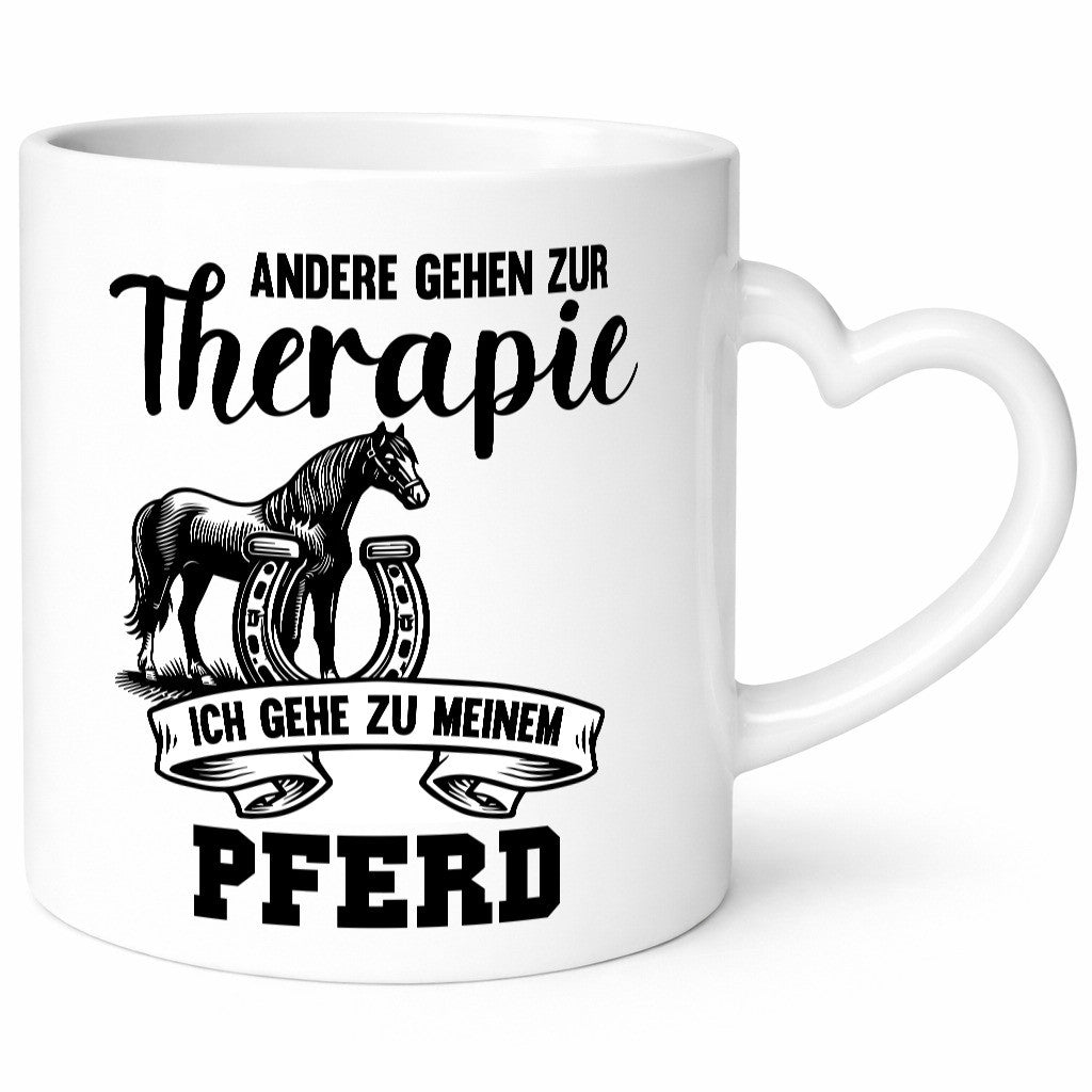 Andere gehen zur Therapie ich gehe zu meinem Pferd Humor Geschenkidee Tasse