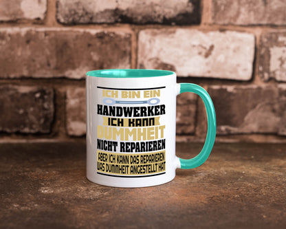 Ich bin Handwerker | Dummheit Schlechte Arbeit lustiger Spruch Geschenk