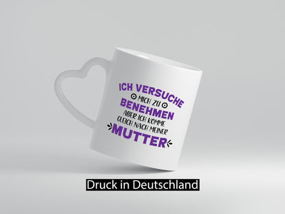 Ich komme nach meiner Mama | Muttertag Geschenk Familie Geschenkidee lustiger