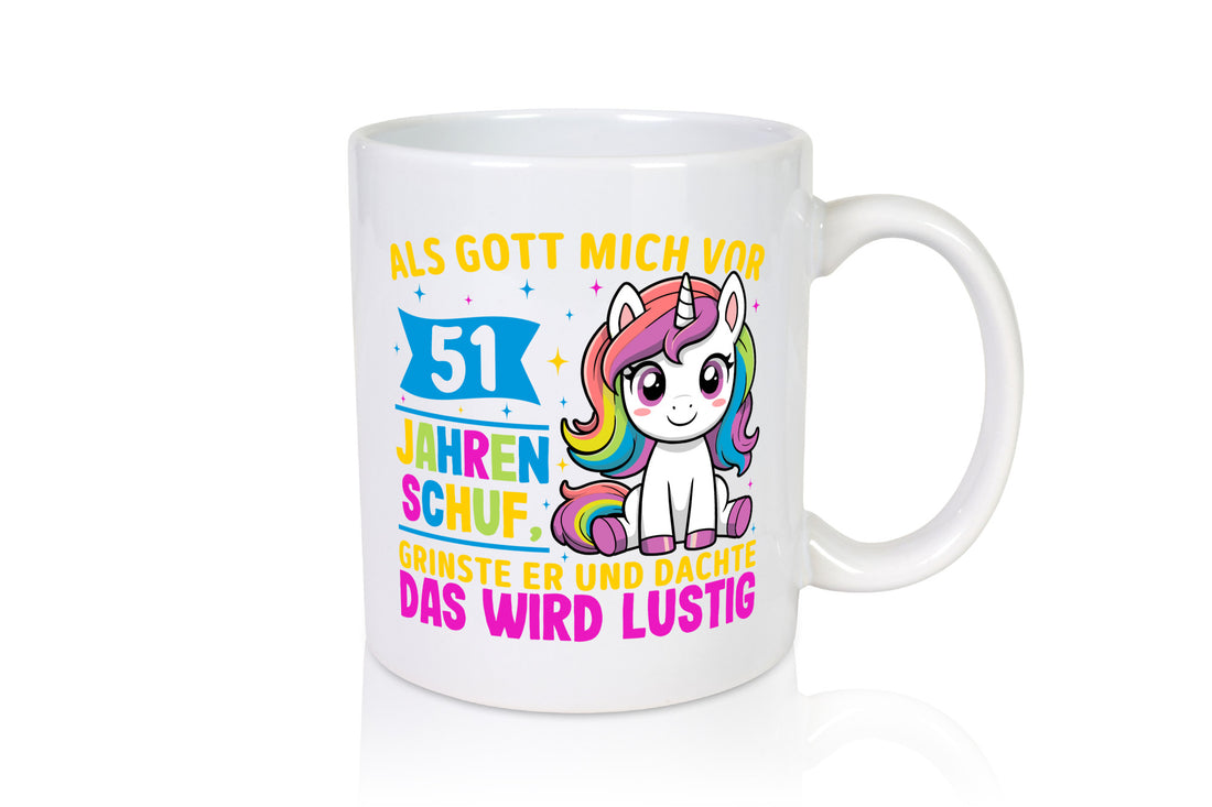 51. Geburtstag | Als Gott mich schuf 40 Jahre v2 lustig Geschenkidee Geschenk Tasse