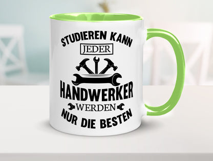 Studieren kann jeder | Handwerker nur die besten handwerk lustig Humor