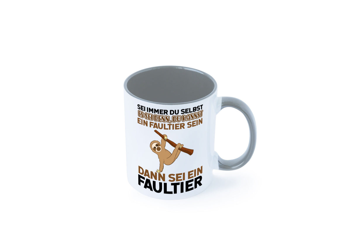Sei du selbst Humor Geschenkidee Tasse
