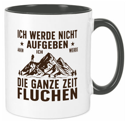 Nicht aufgeben, fluchen | Berge Wanderer v2 Humor Geschenkidee Tasse