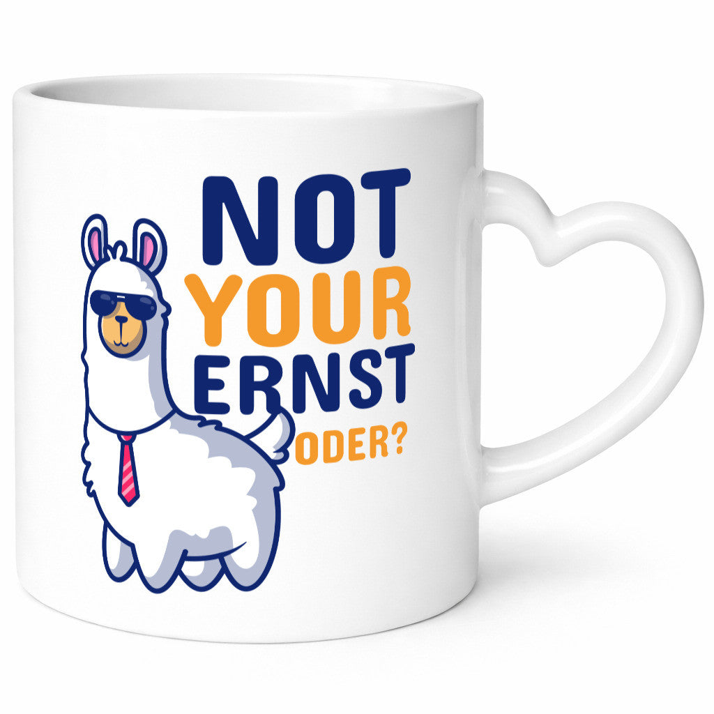 Not your Ernst | Lama Tasse Alpaka Humor Spruch lustig Geschenkidee Geschenk
