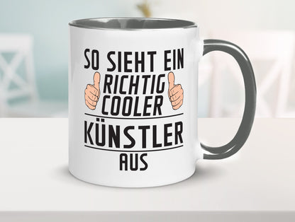 Richtig Cooler Künstler | Spruch lustig Kunst Geschenkidee Humor Tasse