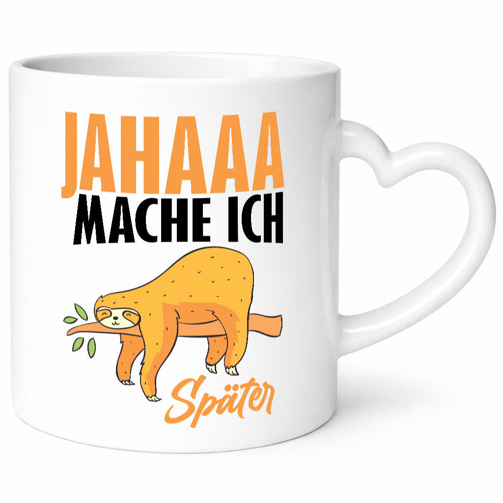 Mach ich später Geschenkidee Humor Tasse