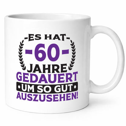 60 Jahre gedauert um so gut auszusehen | 60. Geburtstag Geschenk Geschenkidee
