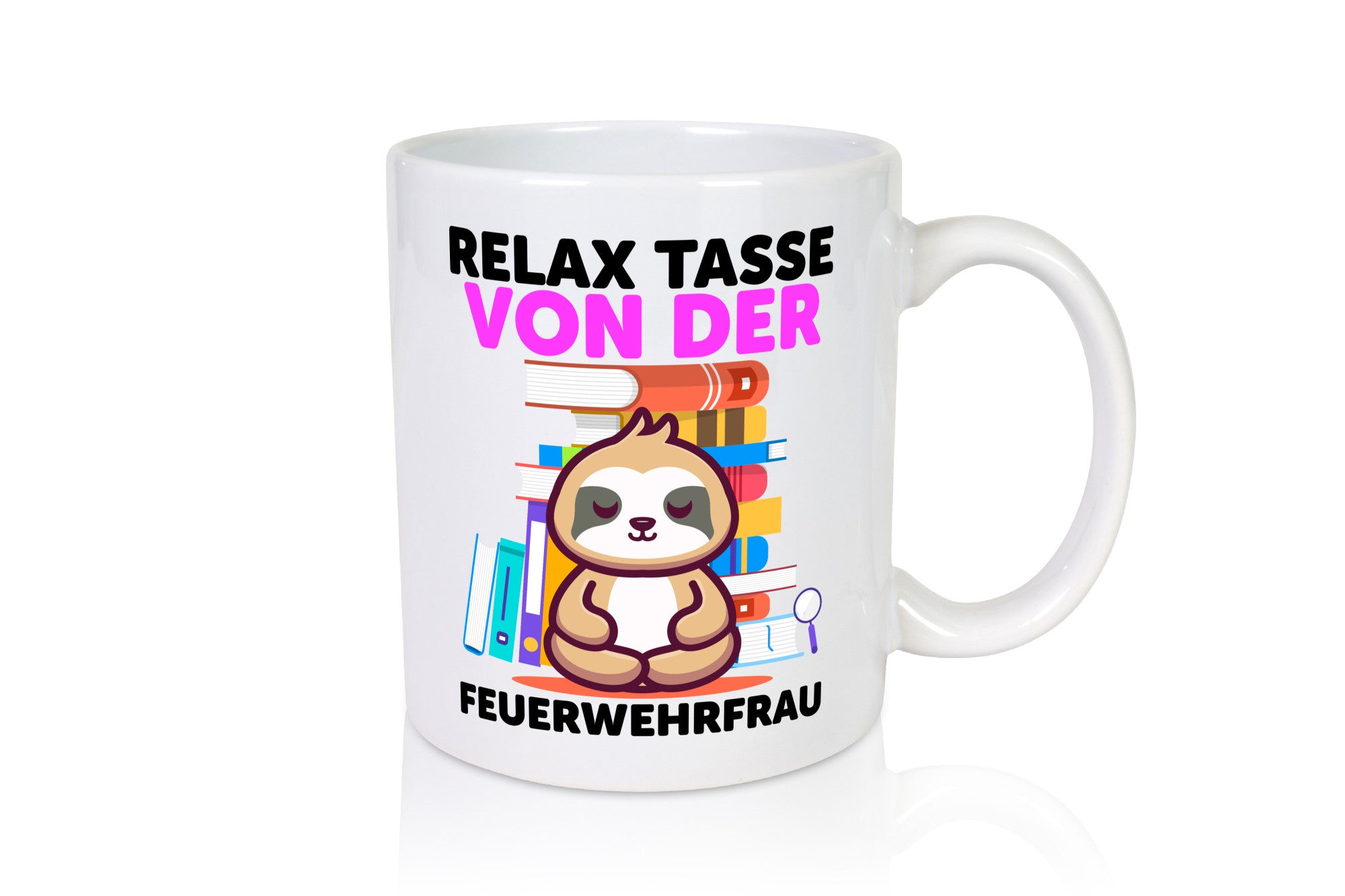 Relax Tasse: Feuerwehrfrau | Feuerwehr Geschenkidee Humor Tasse