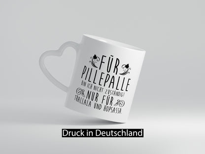Für Pillepalle bin ich nicht zuständig | Verrückt lustig Humor Geschenkidee