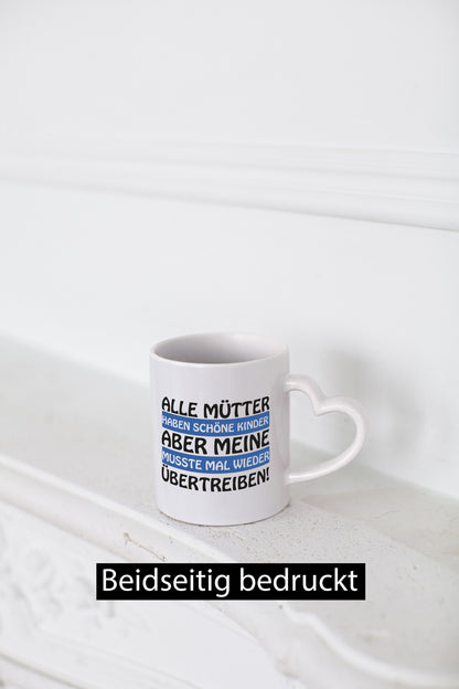 Alle Mütter haben schöne Kinder | Selbstbewusst Spruch Geschenk Humor