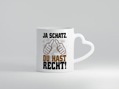 Schatz hat recht lustiger Spruch Geschenk Humor Geschenkidee Tasse