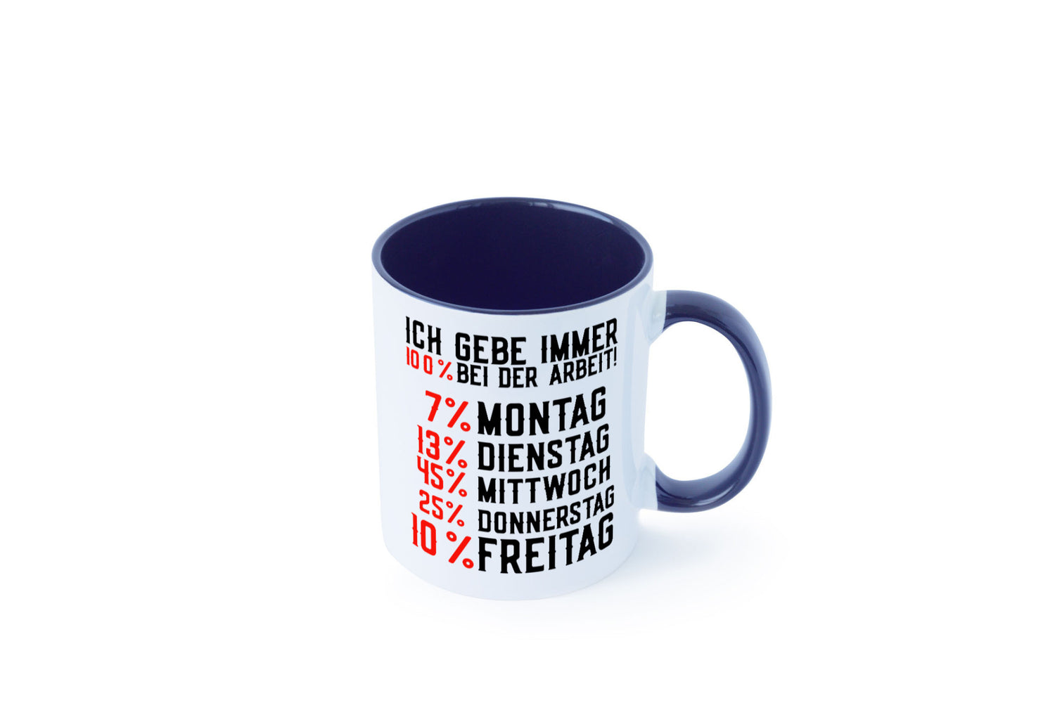 100% bei der Arbeit | Job Wochentage witziger Spruch lustiger Geschenk Kollegen