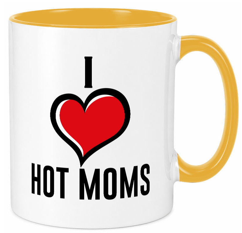 I love hot Moms | Frauen Liebe mamas lustiger Spruch Geschenk Familie
