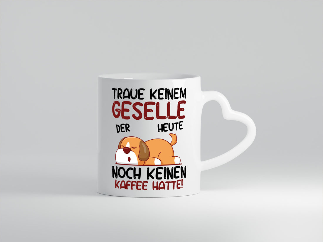 Traue keinem Geselle | Handwerker Geschenkidee Humor Tasse