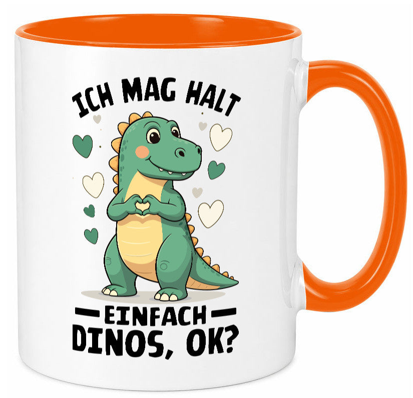 Ich mag halt einfach dinos ok | Dinosaurier Dino Geschenkidee Humor Tasse
