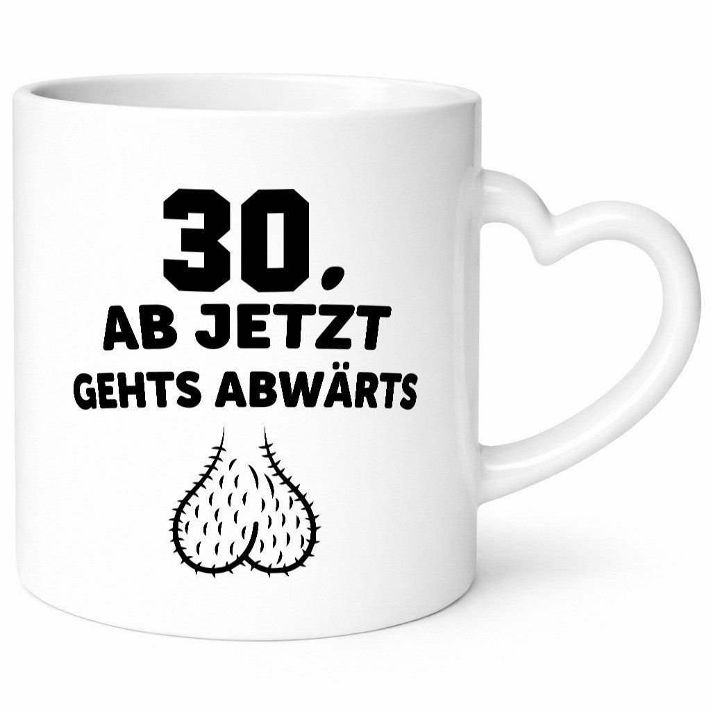 30 Jahre alt | Ab jetzt gehts abwärts lustiger Spruch Geschenk Humor