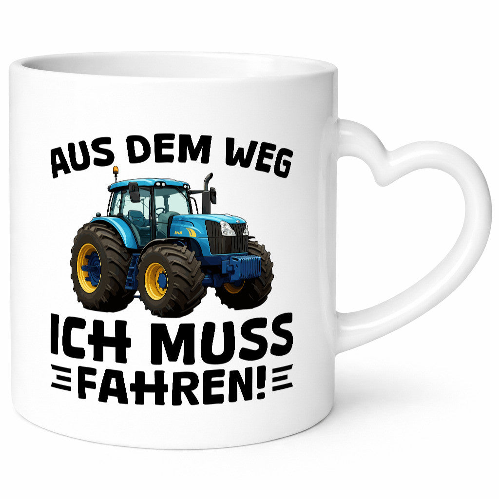 Aus dem weg ich mus fahren | Traktor Schlepper v2 Geschenkidee Humor Tasse
