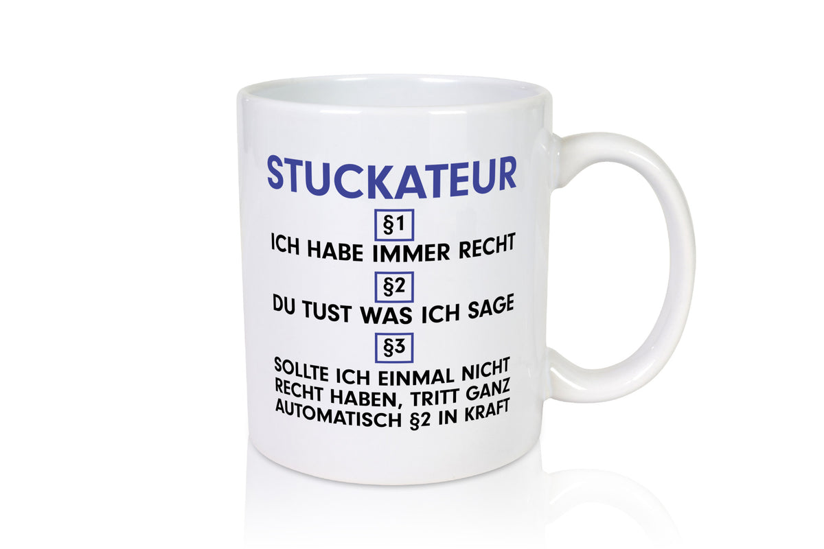 Ich habe immer Recht Stuckateur | Innenausbau Berufsgeschenkidee Arbeitsgeschenk
