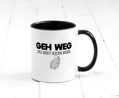 Geh weg du bist kein Bier | bierliebhaber v3 lustig Humor Geschenkidee Geschenk Tasse