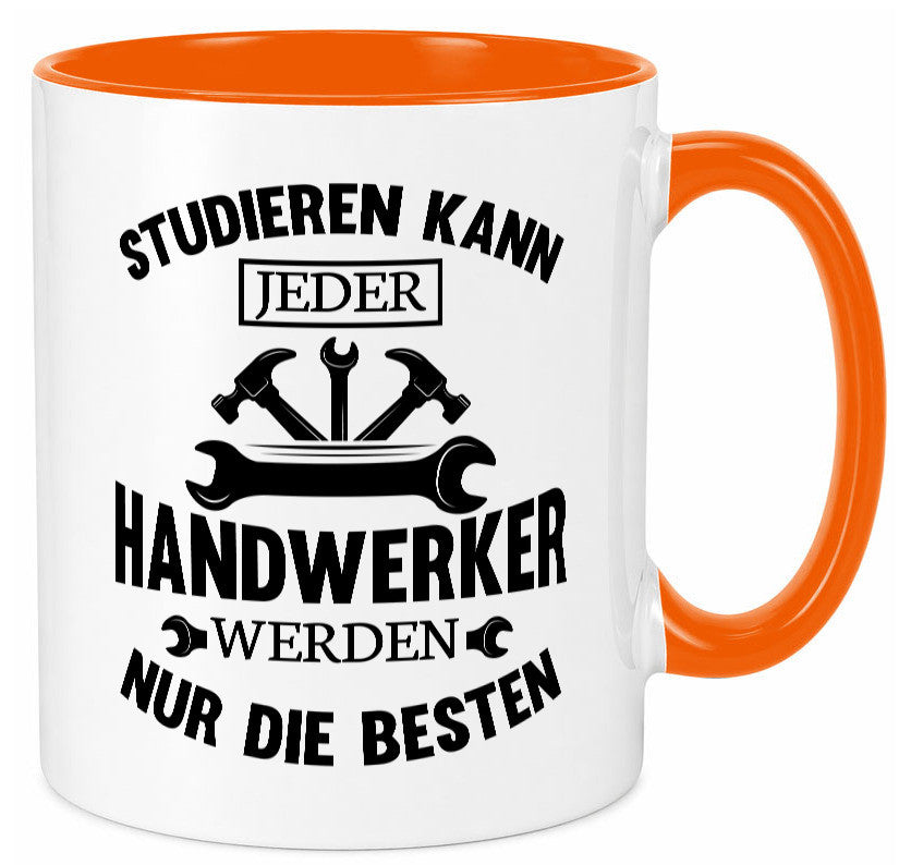 Studieren kann jeder | Handwerker nur die besten handwerk lustig Humor