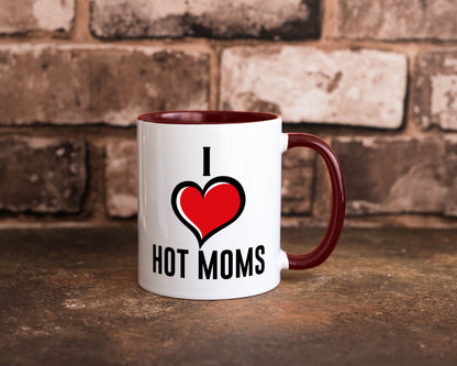 I love hot Moms | Frauen Liebe mamas lustiger Spruch Geschenk Familie