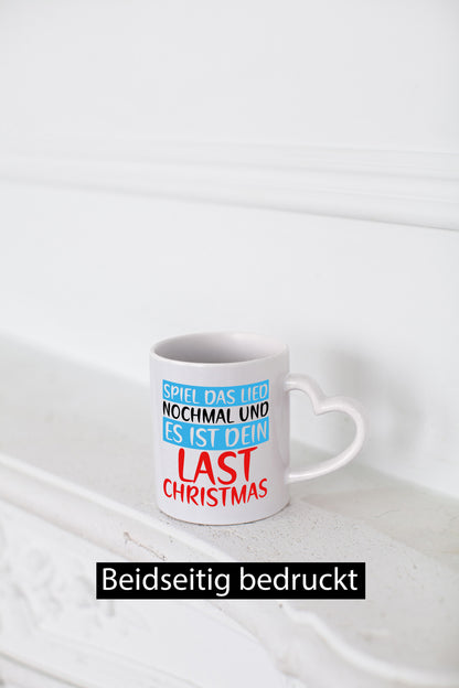 Last Christmas | Weihnachten Weihnachtslied Spruch Geschenkidee Humor Tasse